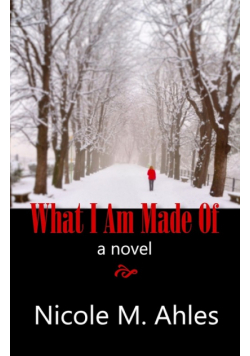 What I Am Made of