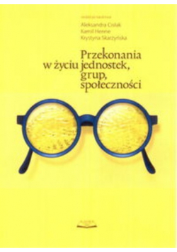 Przekonania w życiu jednostek grup społeczności