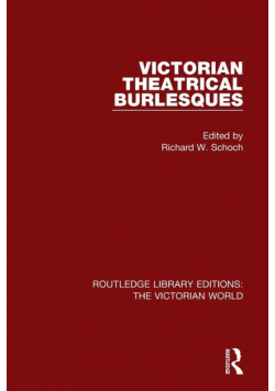 Victorian Theatrical Burlesques
