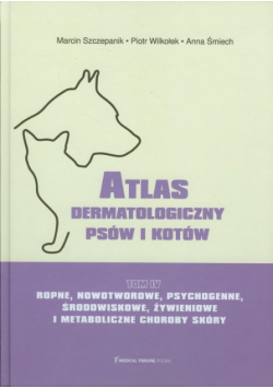 Atlas dermatologiczny psów i kotów tom 4