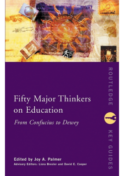 Fifty Major Thinkers on Education