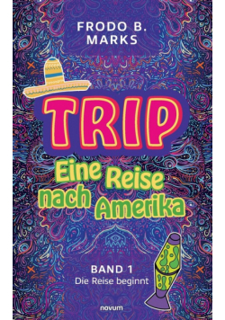 Trip - Eine Reise nach Amerika