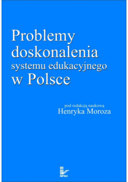 Problemy doskonalenia systemu edukacyjnego w Polsce