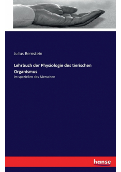 Lehrbuch der Physiologie des tierischen Organismus