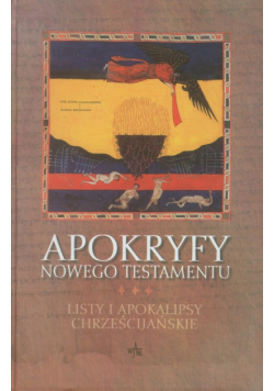 Apokryfy Nowego Testamentu Listy i Apokalipsy chrześcijańskie