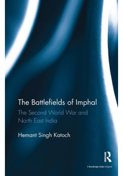 The Battlefields of Imphal