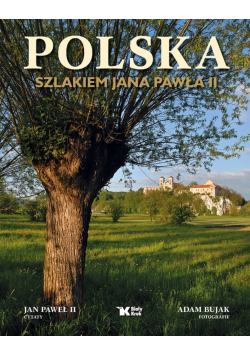 Polska szlakiem Jana Pawła II + autograf Bujaka i Sosnowskiego