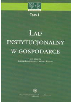 Ład instytucjonalny w gospodarce t.1