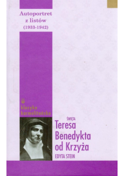 Autoportret z listów (1933–1942) t.2 KLASYKA KARMELITAŃSKA