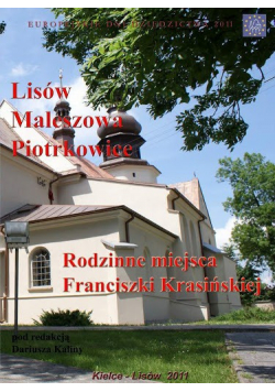 Lisów Maleszowa Piotrkowice Rodzinne miejsca Franciszki Krasińskiej