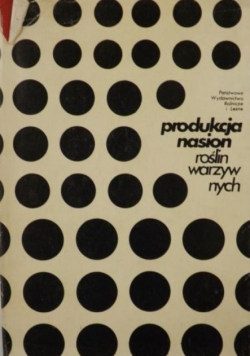 Produkcja nasion roślin warzywnych