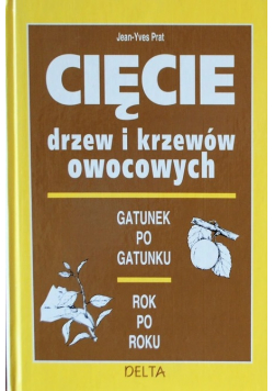 Cięcie drzew i krzewów owocowych