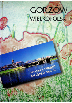 Gorzów Wielkopolski portret miasta