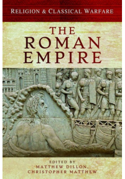 Religion & Classical Warfare: The Roman Empire