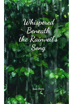 Whispered Beneath the Rainveil's Song