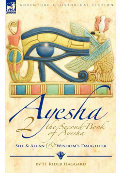 The Second Book of Ayesha-She and Allan & Wisdom's Daughter