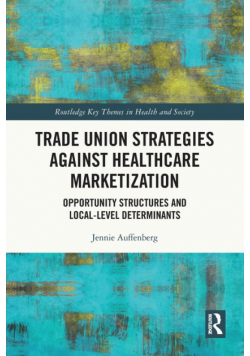 Trade Union Strategies against Healthcare Marketization