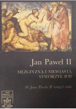 Mężczyzną i niewiastą stworzył ich