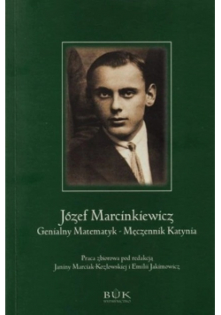 Józef Marcinkiewicz Genialny matematyk