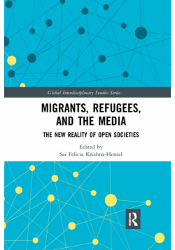 Migrants, Refugees, and the Media