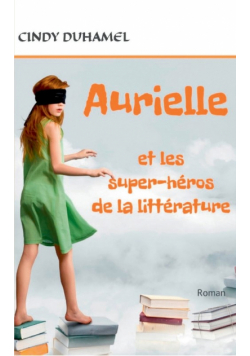 Aurielle et les super-héros de la littérature