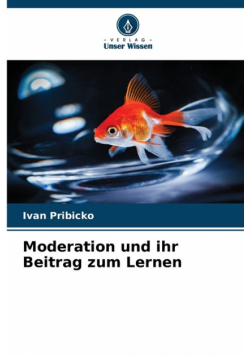 Moderation und ihr Beitrag zum Lernen