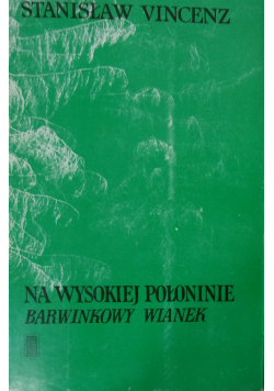 Na wysokiej Połoninie Barwinkowy Wianek
