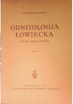 Ornitologia Łowiecka, Tom I