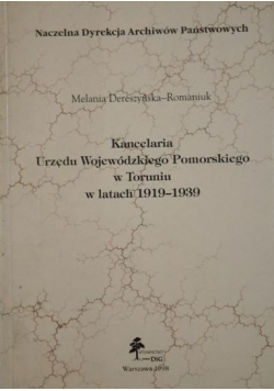 Kancelaria Urzędu Wojewódzkiego Pomorskiego w Toruniu w latach 1919 1939