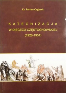 Katechizacja w Diecezji Częstochowskiej (1926-1951)