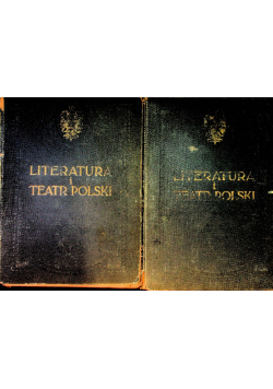 Literatura i teatr w polsce wiedza o polsce Tom I i II