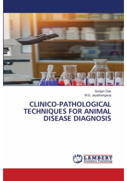 Clinico-Pathological Techniques For Animal Disease Diagnosis