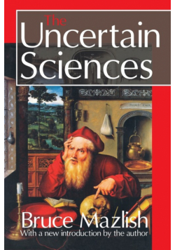 The Uncertain Sciences