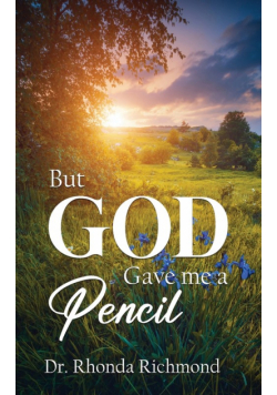 BUT... God gave me a Pencil