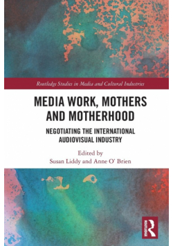 Media Work, Mothers and Motherhood