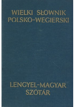 Wielki słownik polsko  węgierski