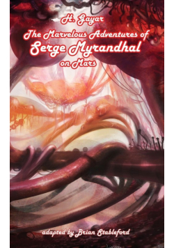 The Marvelous Adventures of Serge Myrandhal on Mars