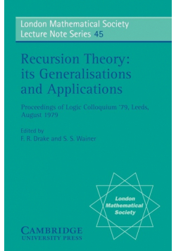 Recursion Theory, Its Generalisations and Applications