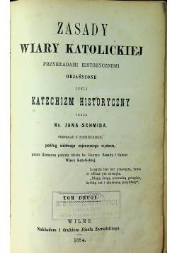 Zasady wiary katolickiej tom 2 1884 r.