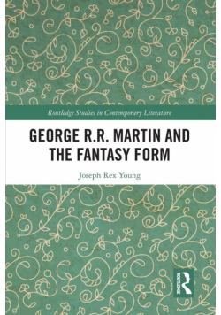 George R.R. Martin and the Fantasy Form