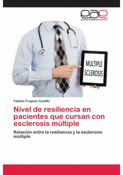 Nivel de resiliencia en pacientes que cursan con esclerosis múltiple