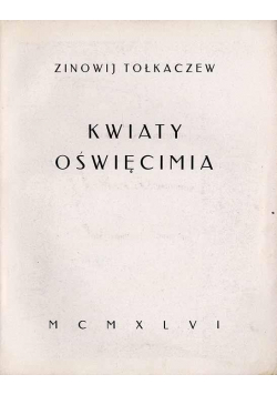 Kwiaty Oświęcimia 1946 r.
