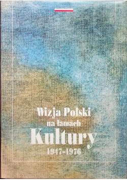 Wizja Polski na łamach Kultury