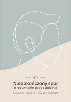 Niedokończony spór o rozumienie osoby ludzkiej