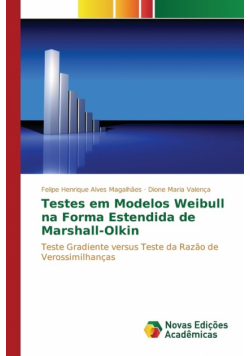 Testes em Modelos Weibull na Forma Estendida de Marshall-Olkin