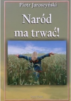Naród ma trwać