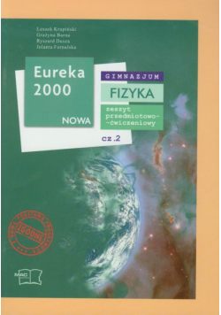 Eureka 2000 Nowa Fizyka Zeszyt przedmiotowo-ćwiczeniowy część 2