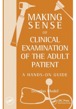 Making Sense of Clinical Examination of the Adult Patient