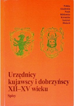 Urzędnicy kujawscy i dobrzyńscy XII–XV wieku. Spisy