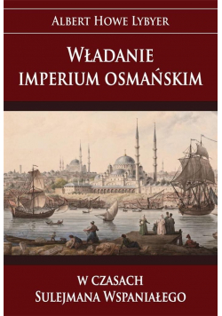 Władanie imperium osmańskim w czasach Sulejmana...